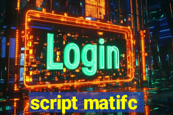 script matifc